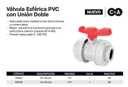 VALVULA ESFERICA PVCC/UNIONUNIV. DOBLE 1/2 S/ROSCA C&A C&A"